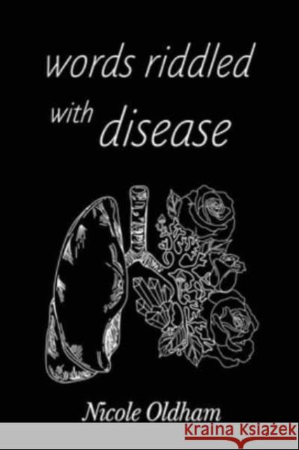 Words Riddled with Disease Nicole Oldham 9781804396179 Olympia Publishers - książka