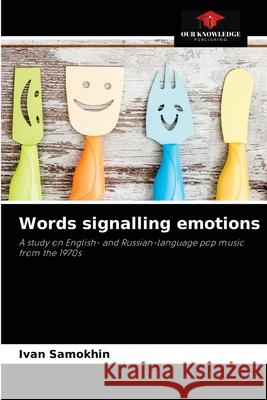 Words signalling emotions Ivan Samokhin 9786203562897 Our Knowledge Publishing - książka