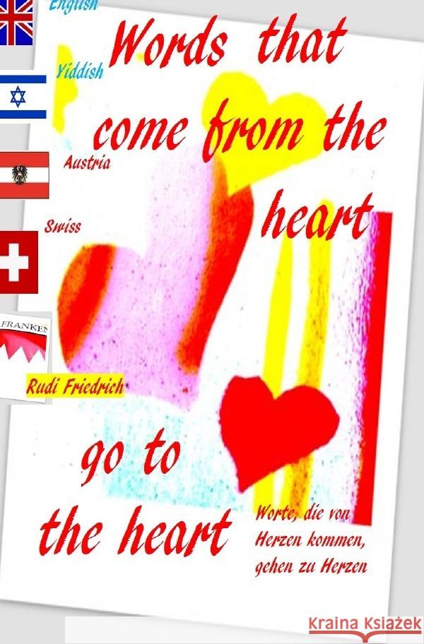 Words that come from the heart go to the heart German English Yiddish Glory, Powerful, Friedrich, Rudolf, Friedrich, Rudi 9783754140505 epubli - książka