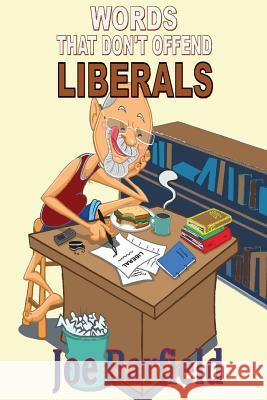 Words That Don't Offend Liberals MR Joe W. Barfield Angie Jordan 9781483957128 Createspace - książka