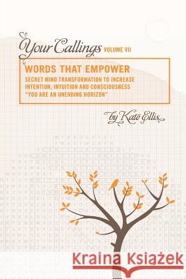 Words that Empower Your Callings VII Ellis, Kate 9780985048358 Healing Quest - książka