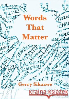 Words That Matter Gerry Sikazwe 9781779063540 Mwanaka Media and Publishing - książka