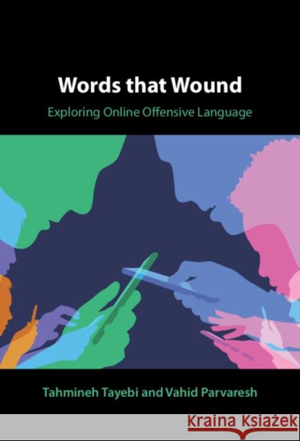Words that Wound: Exploring Online Offensive Language Vahid (Anglia Ruskin University, Cambridge) Parvaresh 9781316517499 Cambridge University Press - książka