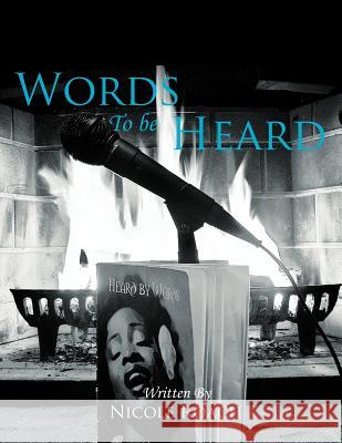 Words to Be Heard Nicole Roach 9781466959880 Trafford Publishing - książka