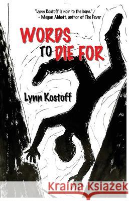 Words to Die For Kostoff, Lynn 9780989932394 New Pulp Press - książka