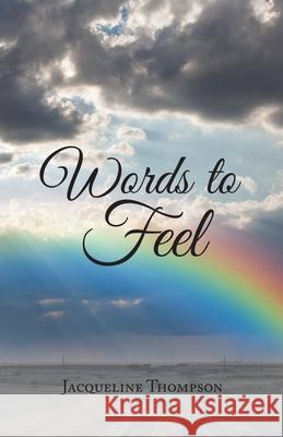 Words to Feel Jacqueline Thompson 9781504320399 Balboa Press Au - książka