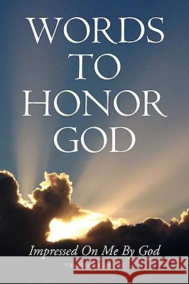 Words to Honor God Virginia Ragan-Fox 9781441504180 Xlibris Corporation - książka