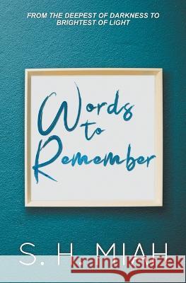 Words to Remember S H Miah   9798215629383 Muslim Fiction Project - książka