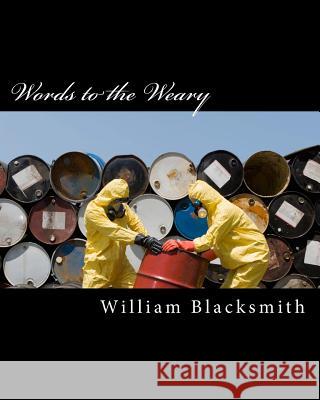 Words to the Weary: A Thread in the Tapestry William Blacksmith 9781541093461 Createspace Independent Publishing Platform - książka