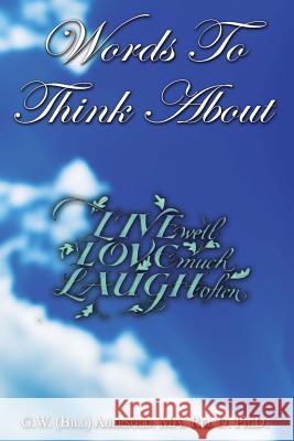 Words To Think About Abersold, G. W. 9781491011171 Createspace - książka