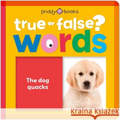 Words (True or False?): Fun First Learning Through Silly Trivia! Priddy Books 9781684495726 Priddy Books Us - książka