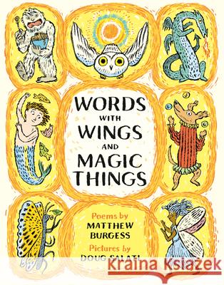 Words with Wings and Magic Things Matthew Burgess Doug Salati 9781774880289 Tundra Books (NY) - książka
