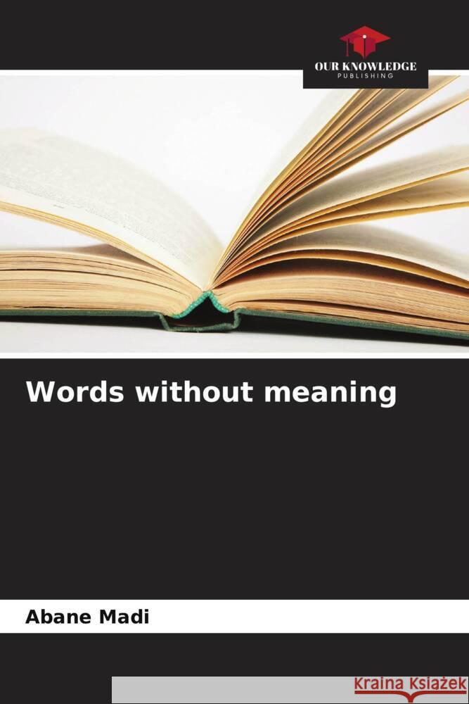 Words without meaning Abane Madi 9786207146895 Our Knowledge Publishing - książka