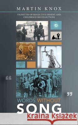 Words Without Song: Vignettes of Reflective Dissent and Childhood Recollections Martin Knox 9781728354453 Authorhouse UK - książka