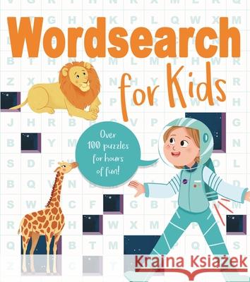 Wordsearch for Kids: Over 80 Puzzles for Hours of Fun! Pessarrodona, Marina 9781839406188 Arcturus Publishing - książka