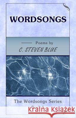 Wordsongs C. Steven Blue 9780963549952 Arrowcloud Press - książka