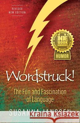 Wordstruck!: The Fun and Fascination of Language Susanna Janssen 9780998304823 Lexicon Alley Press - książka