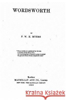 Wordsworth F. W. H. Myers 9781523834938 Createspace Independent Publishing Platform - książka