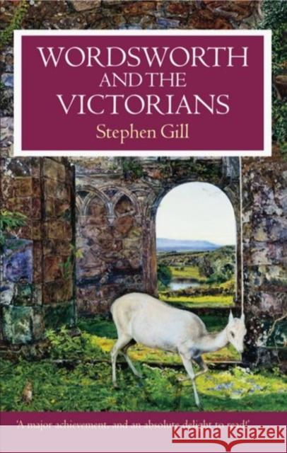 Wordsworth and the Victorians Stephen Gill 9780198187646 Oxford University Press - książka