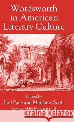 Wordsworth in American Literary Culture Joel Pace Joel Pace Matthew Scott 9781403901330 Palgrave MacMillan - książka