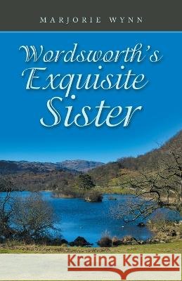 Wordsworth's Exquisite Sister Marjorie Wynn 9781982286644 Balboa Press UK - książka