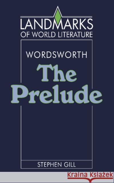 Wordsworth: The Prelude William Wordsworth Stites                                   Gill 9780521369886 Cambridge University Press - książka