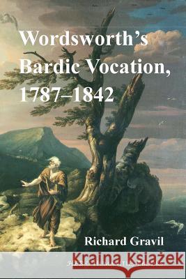 Wordsworth's Bardic Vocation, 1787-1842 Richard, Ed Gravil 9781847603456 Humanities-eBooks - książka
