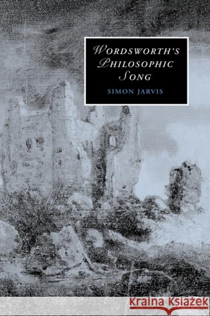 Wordsworths Philosophic Song Jarvis, Simon 9780521862684 Cambridge University Press - książka