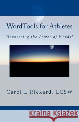 WordTools for Athletes: Harnessing the Power of Words! Rickard, Carol L. 9781947745087 Well Youniversity Publications - książka