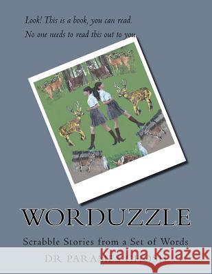 WorDuzzle - Scrabble Stories from a Set of Words Parames Ghosh 9781546680703 Createspace Independent Publishing Platform - książka