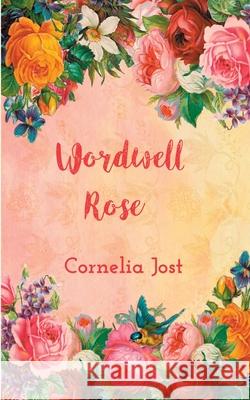 Wordwell Rose Cornelia Jost 9783750451100 Books on Demand - książka