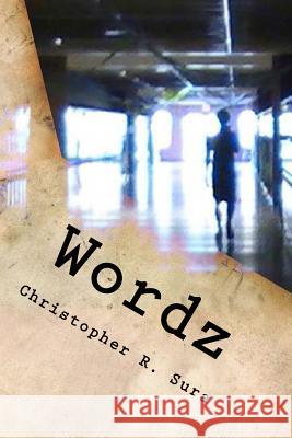 Wordz Christopher R. Sura 9781469920986 Createspace - książka