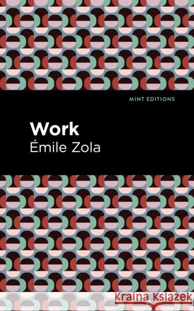 Work  Zola Mint Editions 9781513204628 Mint Editions - książka