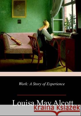 Work Louisa May Alcott 9781986756815 Createspace Independent Publishing Platform - książka