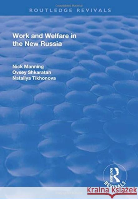 Work and Welfare in the New Russia Nick Manning, Ovsey Shkaratan 9781138729117 Taylor and Francis - książka
