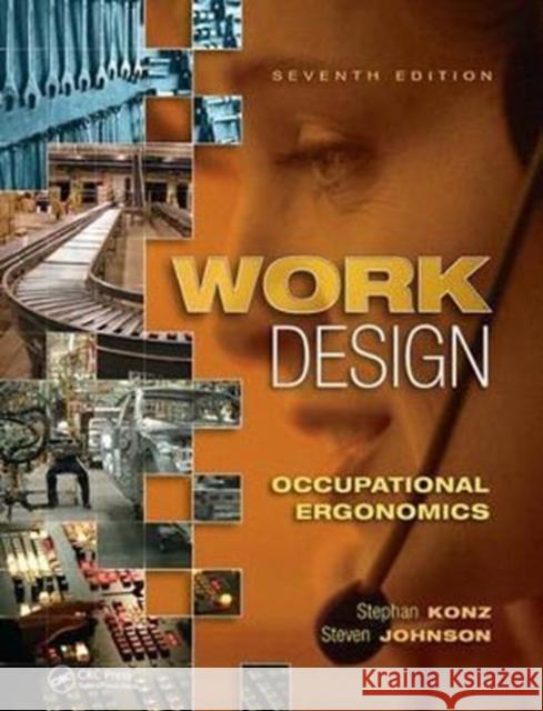 Work Design: Occupational Ergonomics: Occupational Ergonomics Konz, Stephan 9781138434684 Taylor and Francis - książka