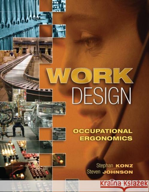 Work Design: Occupational Ergonomics: Occupational Ergonomics Konz, Stephan 9781890871796 Holcomb Hathaway, Incorporated - książka