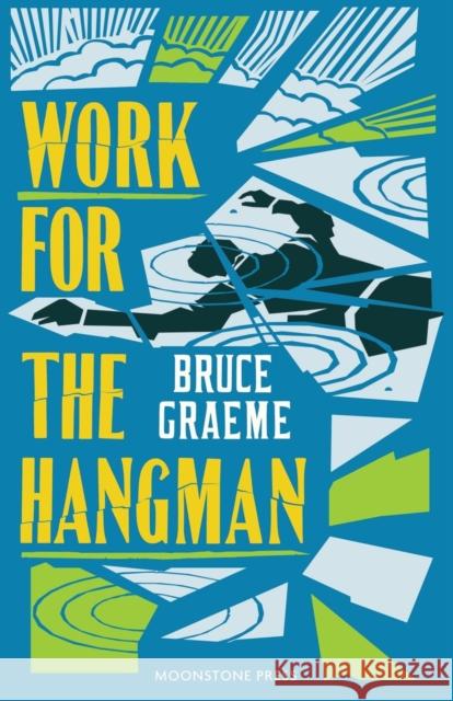 Work for the Hangman Graeme, Bruce 9781899000326 Moonstone Press - książka