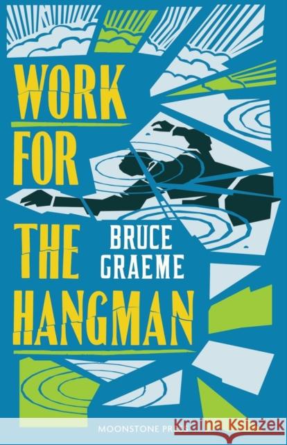 Work for the Hangman Bruce Graeme 9781899000326 Moonstone Press - książka