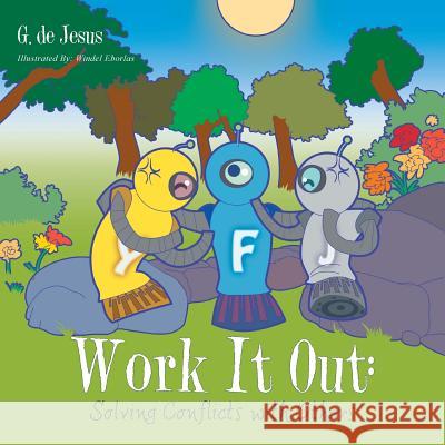Work It Out: Solving Conflicts with Others G De Jesus 9781506515007 Palibrio - książka