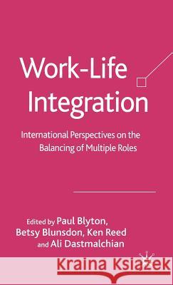 Work-Life Integration: International Perspectives on the Balancing of Multiple Roles Blyton, P. 9781403946188 Palgrave MacMillan - książka