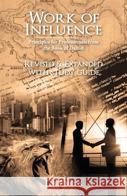 Work of Influence: Principles for Professionals from the Book of Daniel David A. Cross 9781732189737 Professionals Global - książka