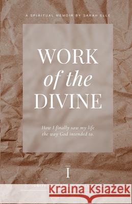 Work of the Divine Sarah Elle 9798552246267 Independently Published - książka