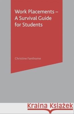 Work Placements - A Survival Guide for Students Christine Fanthome 9781403934345  - książka