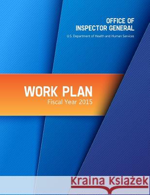 WORK PLAN Fiscal Year 2015 U. S. Department of Health and Human Ser 9781507802601 Createspace - książka