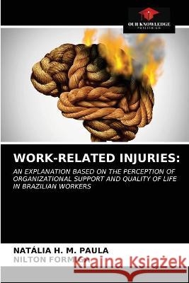 Work-Related Injuries Nat Paula Nilton Formiga 9786202781152 Our Knowledge Publishing - książka