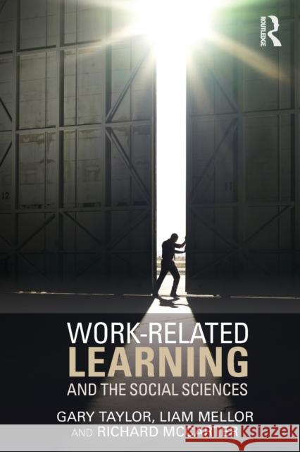 Work-Related Learning and the Social Sciences Gary Taylor 9781138804340 Taylor & Francis Group - książka