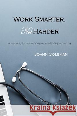 Work Smarter, Not Harder G. E. M Iris M. Williams Joann Coleman 9781951883072 Butterfly Typeface - książka