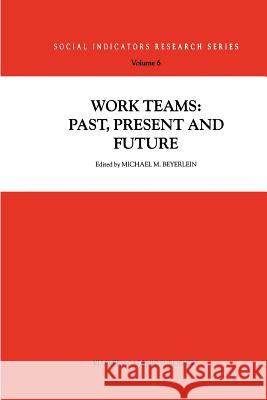 Work Teams: Past, Present and Future Michael M. Beyerlein 9789048156092 Not Avail - książka