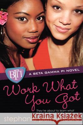 Work What You Got Stephanie Perry Moore 9780758225429 Dafina Books - książka